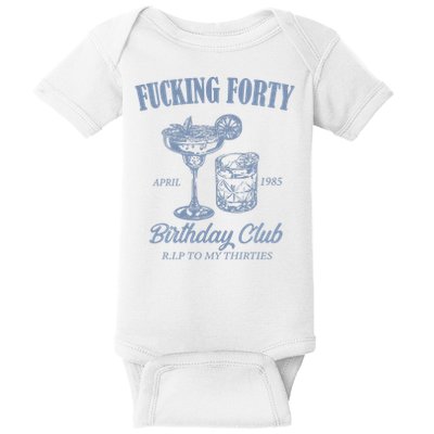 Fucking Forty Birthday Club Funny Baby Bodysuit