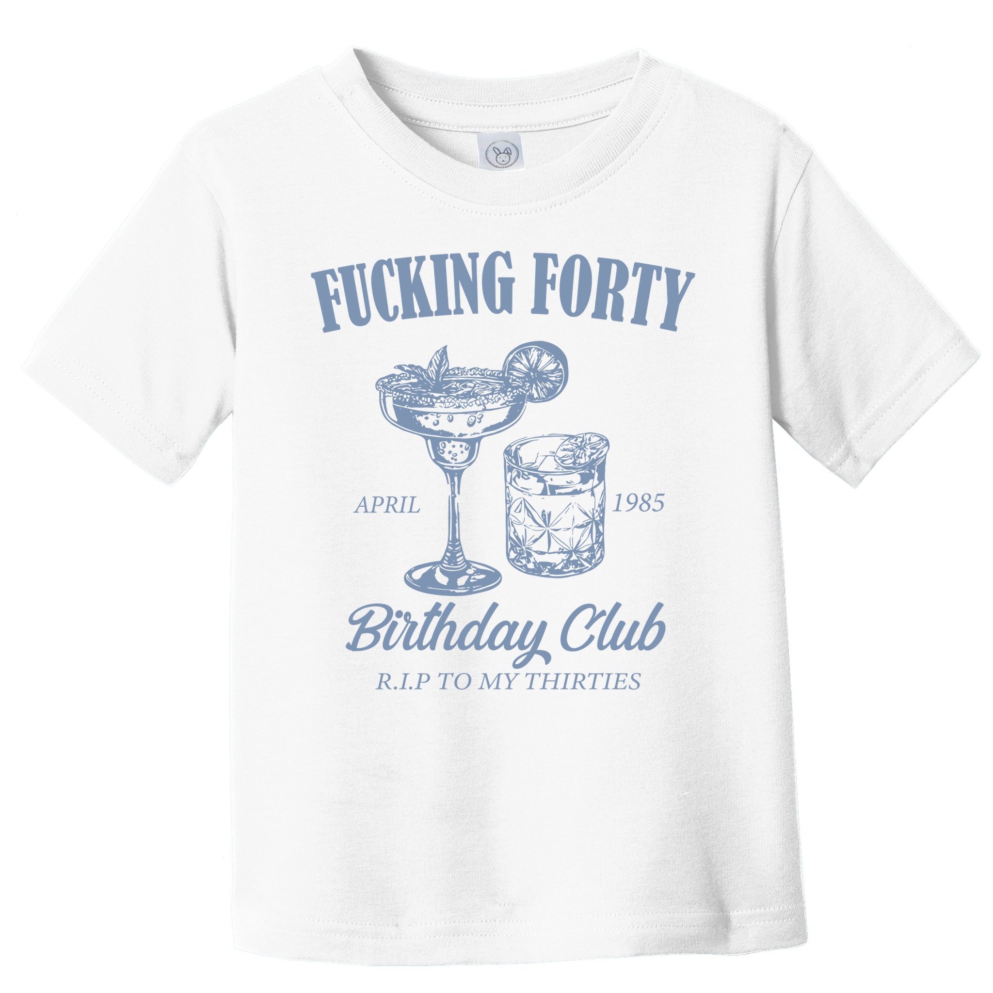 Fucking Forty Birthday Club Funny Toddler T-Shirt