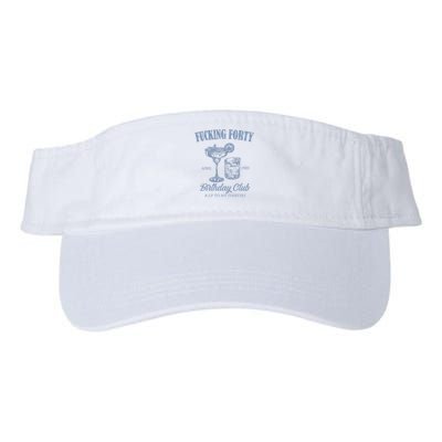 Fucking Forty Birthday Club Funny Visor