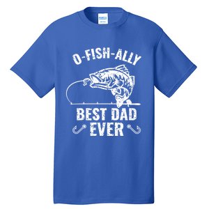 Funny Fishing Best Dad Ever Gift Tall T-Shirt