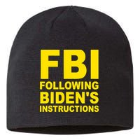 FBI Following Bidens Instructions Apparel Sustainable Beanie
