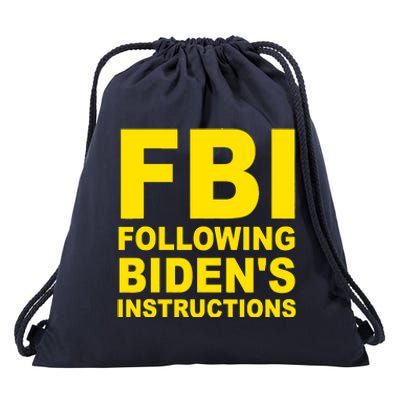 FBI Following Bidens Instructions Apparel Drawstring Bag