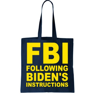 FBI Following Bidens Instructions Apparel Tote Bag