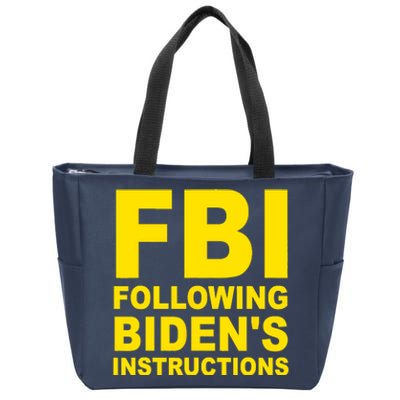 FBI Following Bidens Instructions Apparel Zip Tote Bag