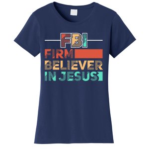 FBI Firm Believer In Jesus Motivational Christian Lover Women's T-Shirt