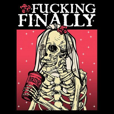 Fucking Finally Bride Bachelorette Engagement Party Bride T-Shirt