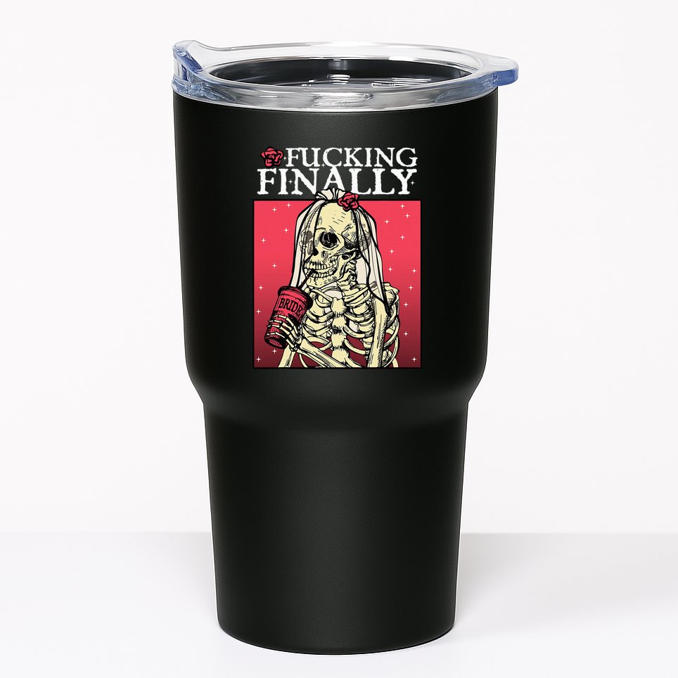 Fucking Finally Bride Bachelorette Engagement Party Bride Tumbler