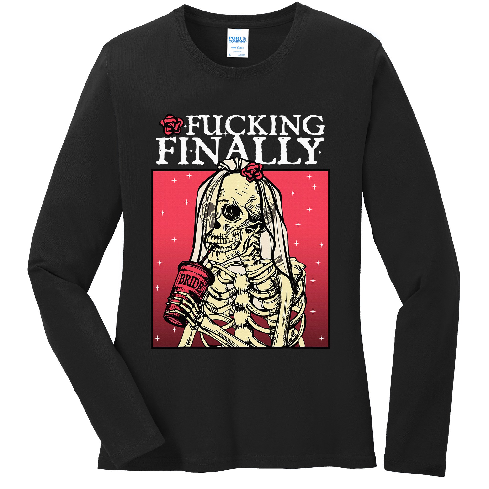 Fucking Finally Bride Bachelorette Engagement Party Bride Ladies Long Sleeve Shirt