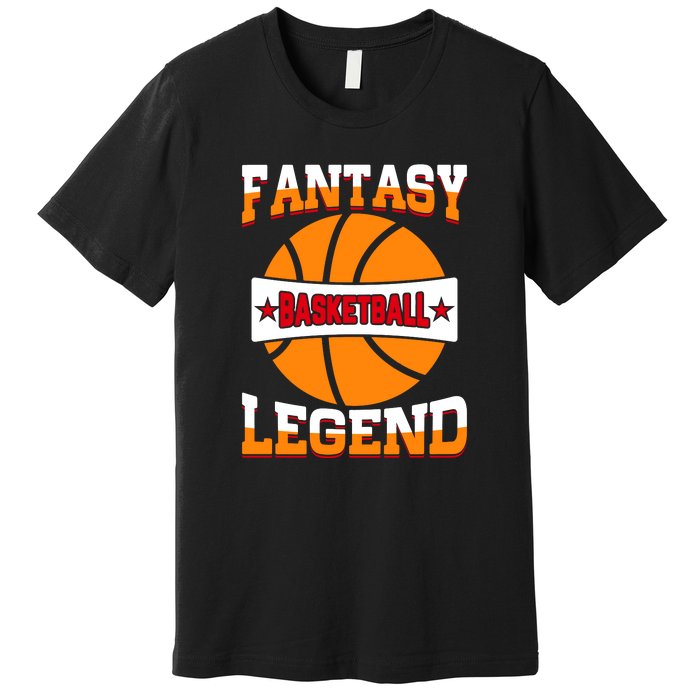 Funny Fantasy Basketball Legend For Bball Fan Premium T-Shirt