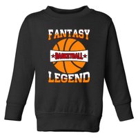 Funny Fantasy Basketball Legend For Bball Fan Toddler Sweatshirt