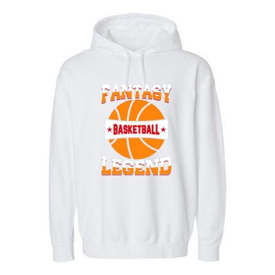 Funny Fantasy Basketball Legend For Bball Fan Garment-Dyed Fleece Hoodie