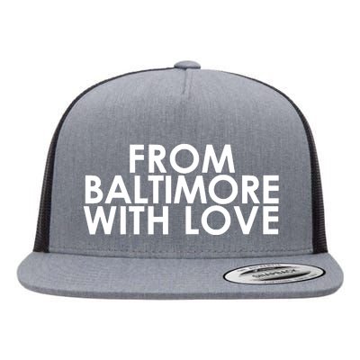 Frombaltimorewithlove From Baltimore With Love Flat Bill Trucker Hat