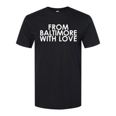 Frombaltimorewithlove From Baltimore With Love Softstyle® CVC T-Shirt