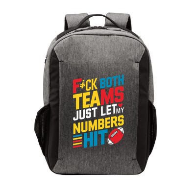 Funny Fck Both Teams Just Let My Numbers Hit Funny Football Vector Backpack