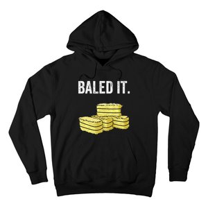 Funny Farming Baled It. Farm Joke Hay Bale Pun Hoodie