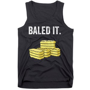 Funny Farming Baled It. Farm Joke Hay Bale Pun Tank Top