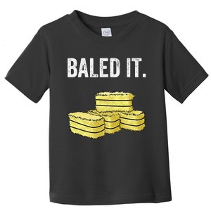 Funny Farming Baled It. Farm Joke Hay Bale Pun Toddler T-Shirt