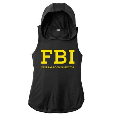 FBI Federal Boob Inspector Funny Saying Ladies PosiCharge Tri-Blend Wicking Draft Hoodie Tank