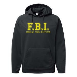 FBI Federal Boob Inspector Funny Saying Father Joke Performance Fleece Hoodie