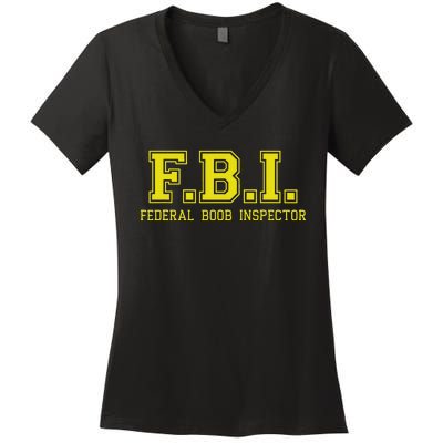 FBI Federal Boob Inspector Funny Saying Father Joke Women's V-Neck T-Shirt