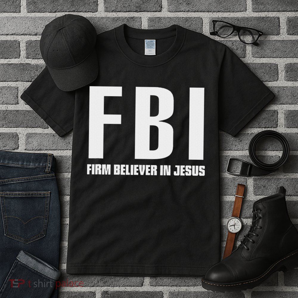 Fbi Firm Believer In Jesus Tall T-Shirt