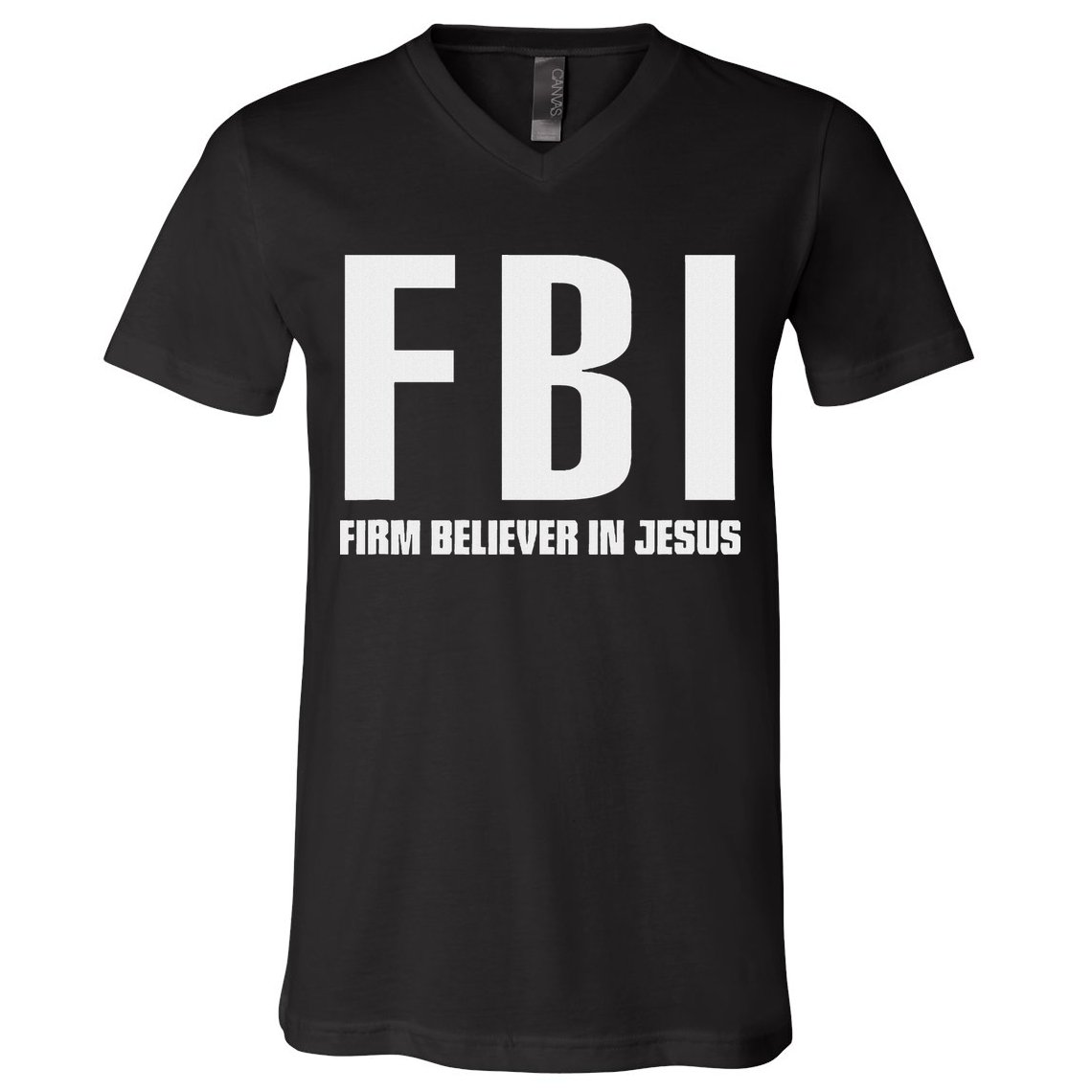 Fbi Firm Believer In Jesus V-Neck T-Shirt