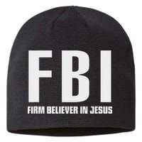 Fbi Firm Believer In Jesus Sustainable Beanie