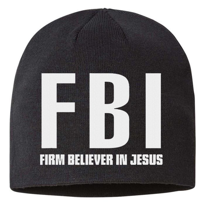 Fbi Firm Believer In Jesus Sustainable Beanie