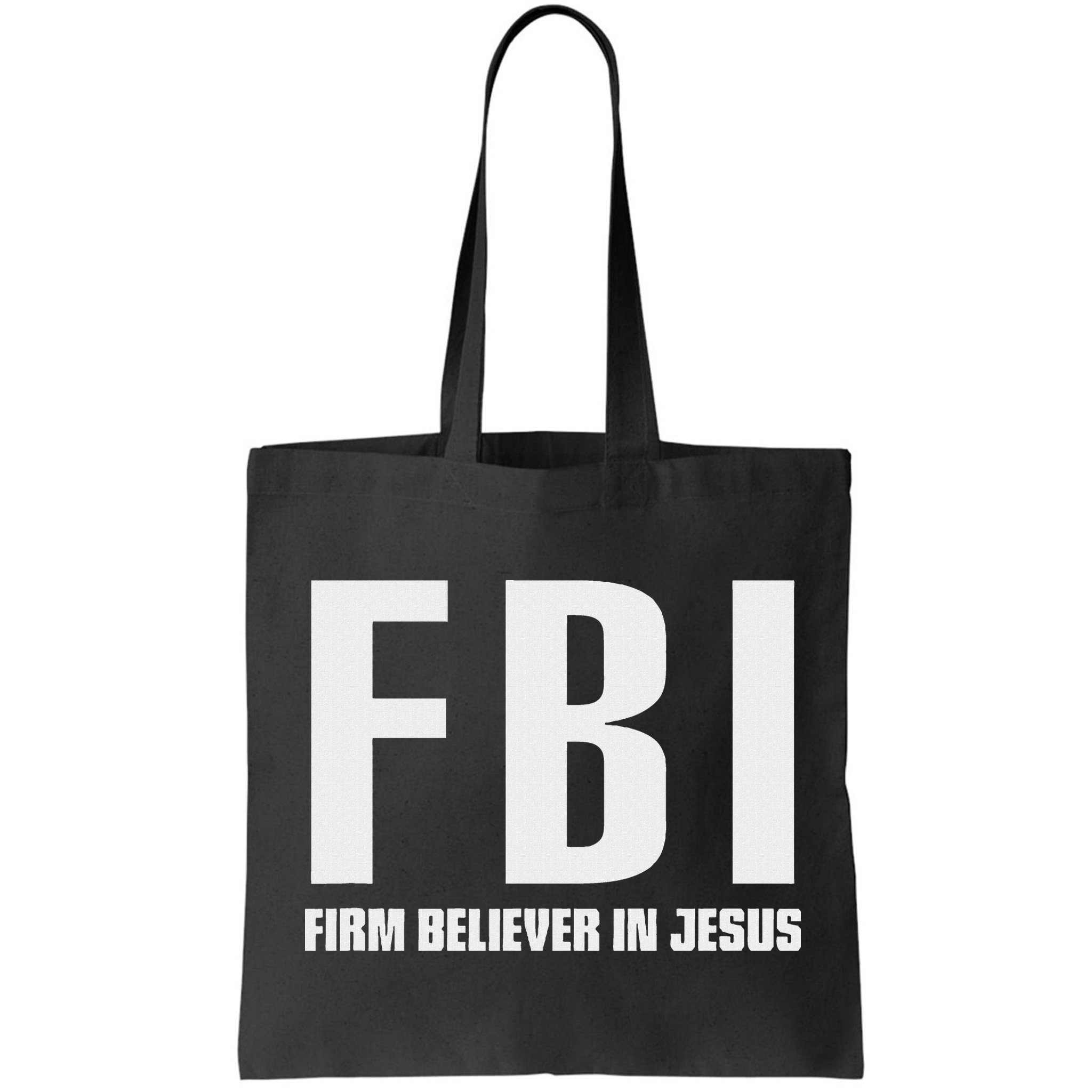 Fbi Firm Believer In Jesus Bag