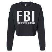 Fbi Firm Believer In Jesus Cropped Pullover Crew