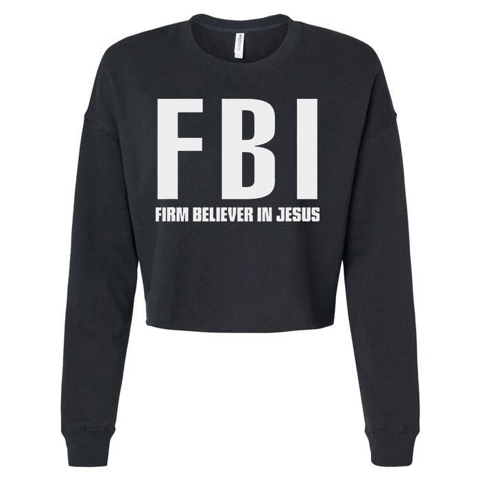 Fbi Firm Believer In Jesus Cropped Pullover Crew