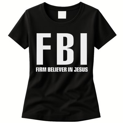 Fbi Firm Believer In Jesus Womens T-Shirt