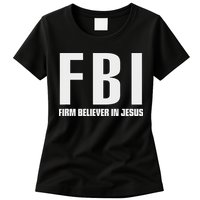 Fbi Firm Believer In Jesus Womens T-Shirt
