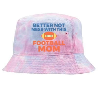 Footballer Father Better Not Mess With This Football Mom Gift Tie-Dyed Bucket Hat