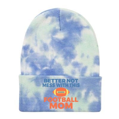 Footballer Father Better Not Mess With This Football Mom Gift Tie Dye 12in Knit Beanie