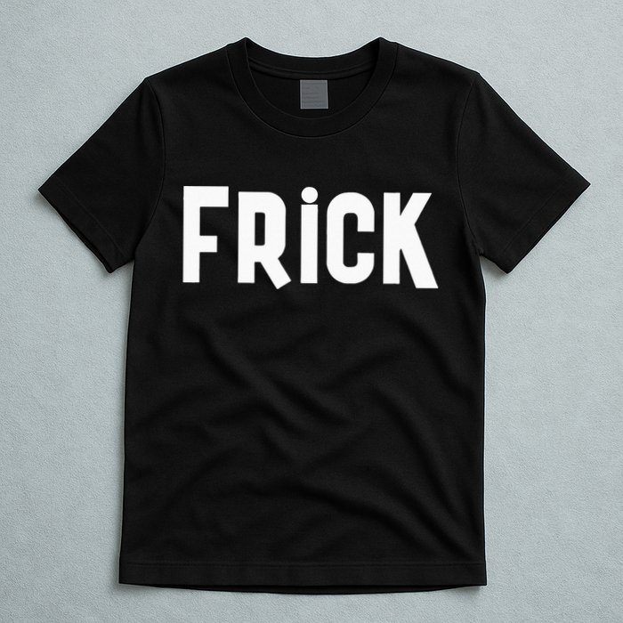 Frick Funny Best Friend Buddy Partner In Crime Matching T-Shirt