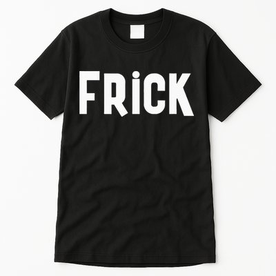 Frick Funny Best Friend Buddy Partner In Crime Matching Tall T-Shirt