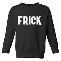 Frick Funny Best Friend Buddy Partner In Crime Matching Toddler Sweatshirt