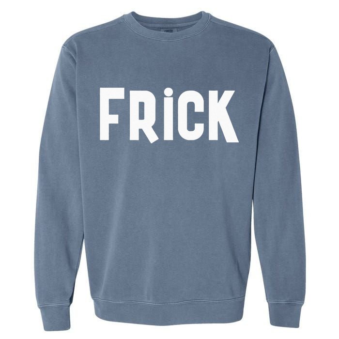 Frick Funny Best Friend Buddy Partner In Crime Matching Garment-Dyed Sweatshirt