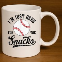 Funny Fantasy Baseball League I’m Just Here For The Snacks 11oz C Handle Ceramic Mug