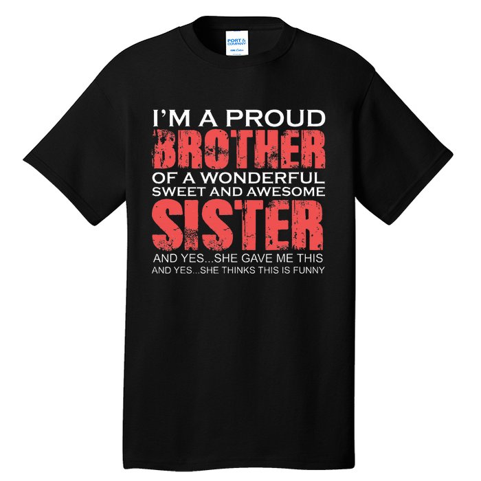 Funny for Brother of the Great Sister Birthday Clothing  Tall T-Shirt