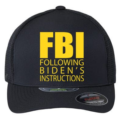 Fbi Following BidenS Instructions Flexfit Unipanel Trucker Cap