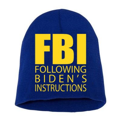 Fbi Following BidenS Instructions Short Acrylic Beanie