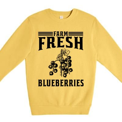 Farm Fresh Blueberries Gift Blueberry Farmer Gift Premium Crewneck Sweatshirt