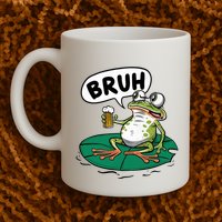 Funny Frog Bruh .. Mug