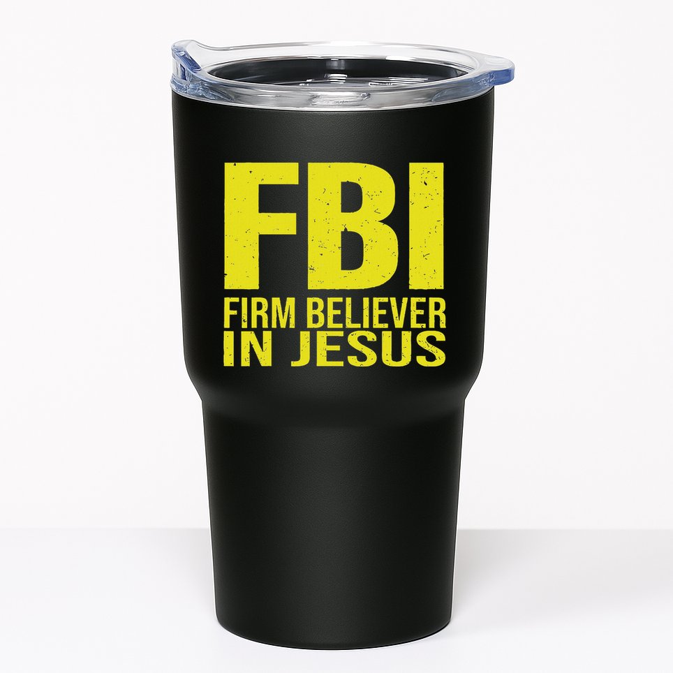Fbi Firm Believer In Jesus 2025 Tumbler