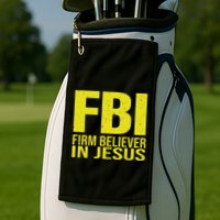 Fbi Firm Believer In Jesus 2025 Golf Towel