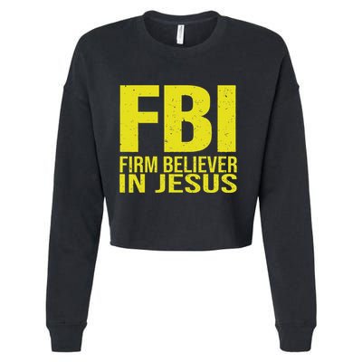 Fbi Firm Believer In Jesus 2025 Cropped Pullover Crew