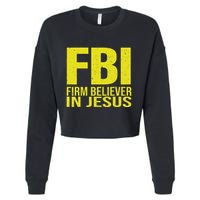 Fbi Firm Believer In Jesus 2025 Cropped Pullover Crew