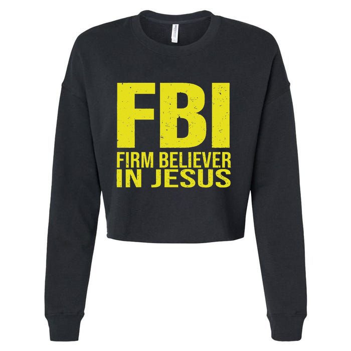 Fbi Firm Believer In Jesus 2025 Cropped Pullover Crew